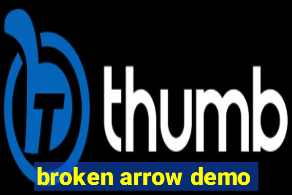 broken arrow demo